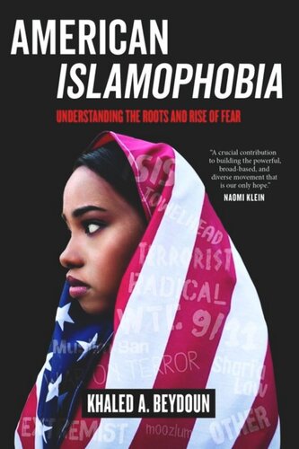 American Islamophobia Understanding The Roots And Rise Of Fear Khaled A Beydoun