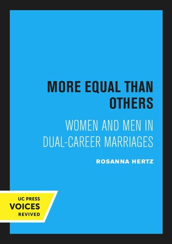 More Equal Than Others Women And Men In Dualcareer Marriages Reprint 2020 Rosanna Hertz