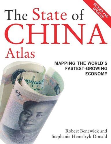 The State Of China Atlas Mapping The Worlds Fastestgrowing Economy Robert Benewick Stephanie Hemelryk Donald
