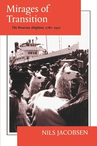 Mirages Of Transition The Peruvian Altiplano 17801930 Reprint 2019 Nils Jacobsen