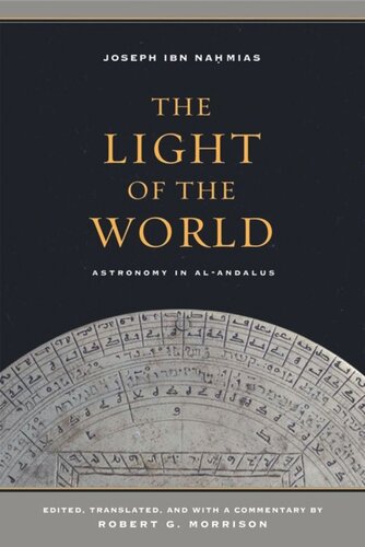 The Light Of The World Astronomy In Alandalus Joseph Ibn Nahmias