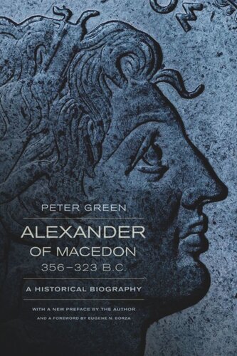Alexander Of Macedon 356323 Bc A Historical Biography Peter Green