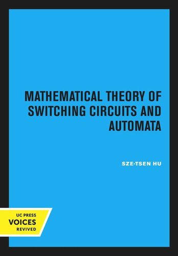 Mathematical Theory Of Switching Circuits And Automata Reprint 2020 Szetsen Hu