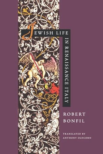 Jewish Life In Renaissance Italy Robert Bonfil