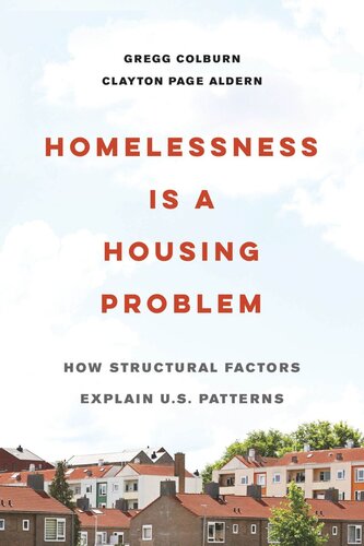 Homelessness Is A Housing Problem How Structural Factors Explain Us Patterns Gregg Colburn Clayton Page Aldern