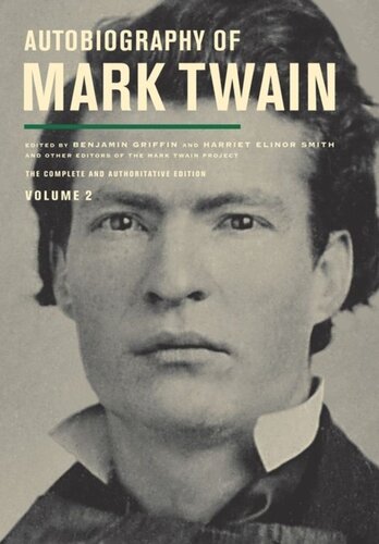 Autobiography Of Mark Twain Volume 2 The Complete And Authoritative Edition Mark Twain