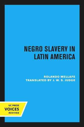 Negro Slavery In Latin America Reprint 2020 Rolando Mellafe J W S Judge
