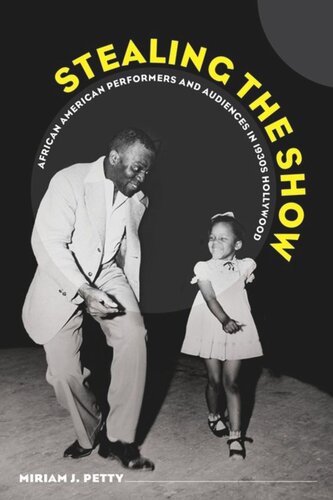 Stealing The Show African American Performers And Audiences In 1930s Hollywood Miriam J Petty