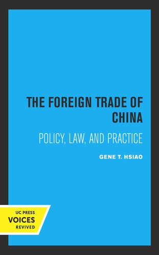 The Foreign Trade Of China Policy Law And Practice Reprint 2019 Gene T Hsiao