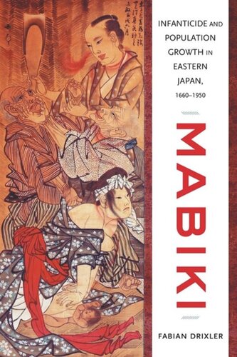 Mabiki Infanticide And Population Growth In Eastern Japan 16601950 Fabian Drixler