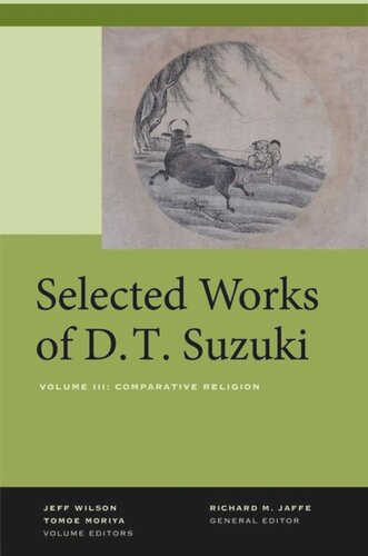 Selected Works Of Dt Suzuki Volume Iii Comparative Religion Daisetsu Teitaro Suzuki