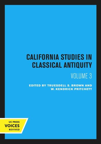 California Studies In Classical Antiquity Volume 3 Reprint 2020 Truesdell S Brown Editor W Kendrick Pritchett Editor