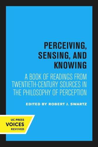 Perceiving Sensing And Knowing Reprint 2020 Robert J Swartz Editor