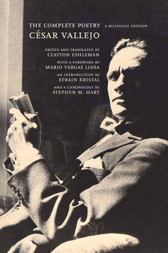 The Complete Poetry A Bilingual Edition Csar Vallejo Editor Clayton Eshleman Editor