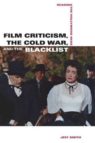 Film Criticism The Cold War And The Blacklist Reading The Hollywood Reds Jeff Smith