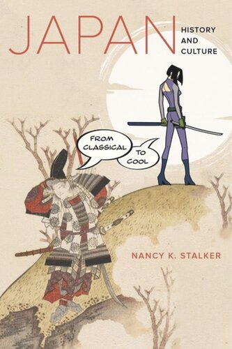 Japan History And Culture From Classical To Cool Nancy K Stalker