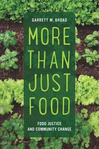 More Than Just Food Food Justice And Community Change Garrett Broad
