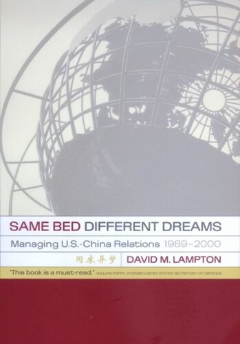 Same Bed Different Dreams Managing Us China Relations 19892000 David M Lampton