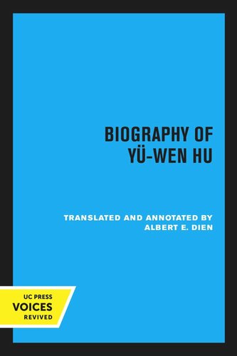Biography Of Ywen Hu Reprint 2019 Albert E Dien Editor