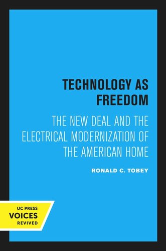Technology As Freedom Reprint 2020 Ronald C Tobey