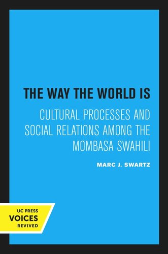 The Way The World Is Reprint 2020 Marc J Swartz