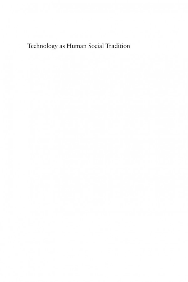 Technology As Human Social Tradition Cultural Transmission Among Huntergatherers Peter David Jordan