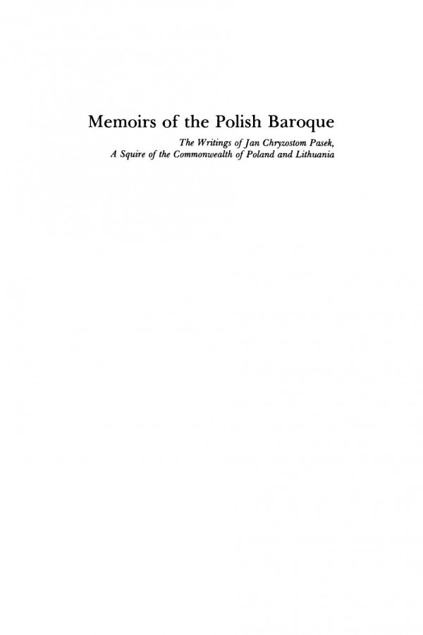 Memoirs Of The Polish Baroque Reprint 2020 Jan Chryzostom Pasek Editor Catherine S Leach Editor Wiktor Weintraub Editor