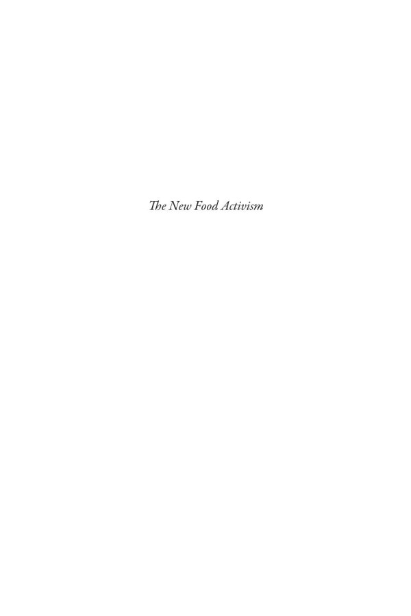 The New Food Activism Opposition Cooperation And Collective Action Alison Alkon Editor Julie Guthman Editor