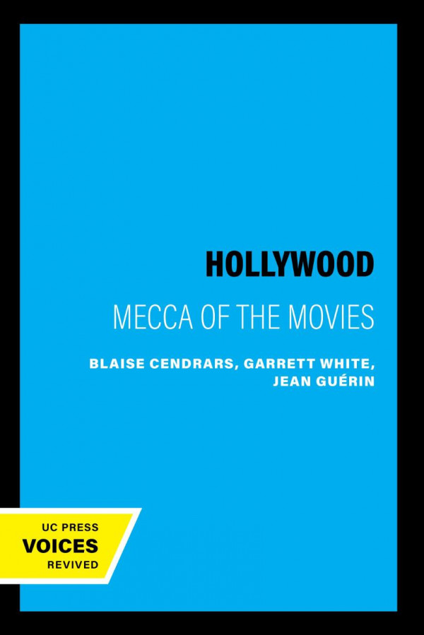 Hollywood Mecca Of The Movies Reprint 2019 Blaise Cendrars