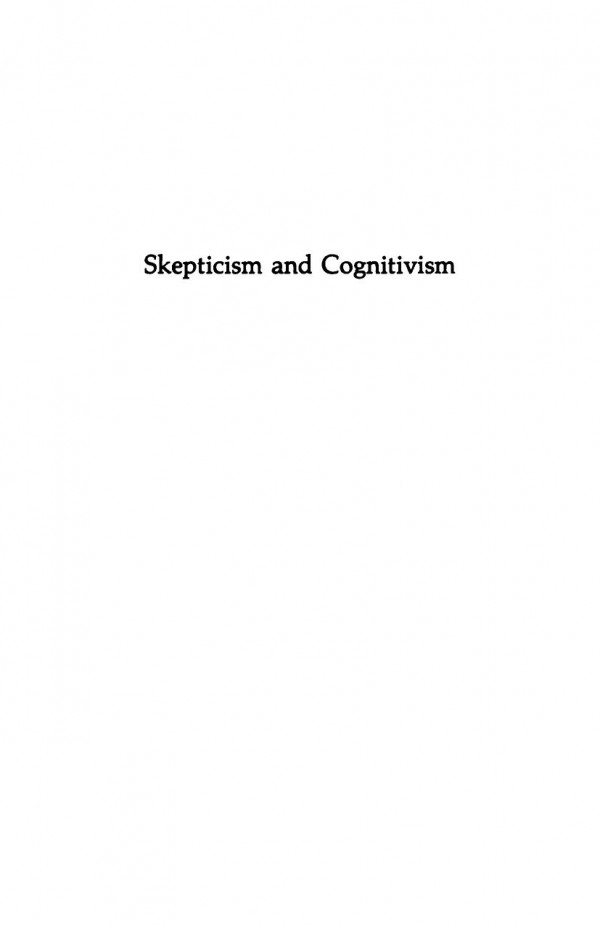 Skepticism And Cognitivism A Study In The Foundations Of Knowledge Reprint 2020 Oliver A Johnson