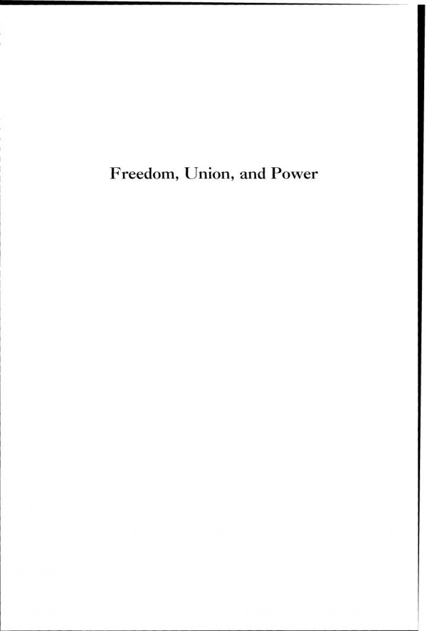 Freedom Union And Power Lincoln And His Party In The Civil War Michael Green