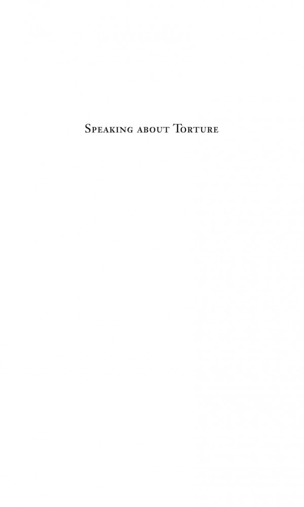 Speaking About Torture Julie A Carlson Editor Elisabeth Weber Editor