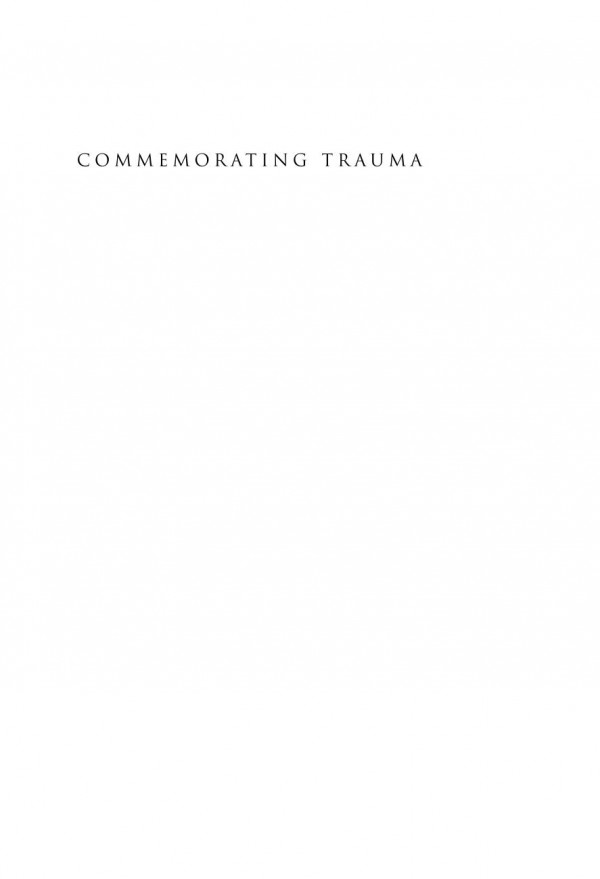 Commemorating Trauma The Paris Commune And Its Cultural Aftermath Peter Starr