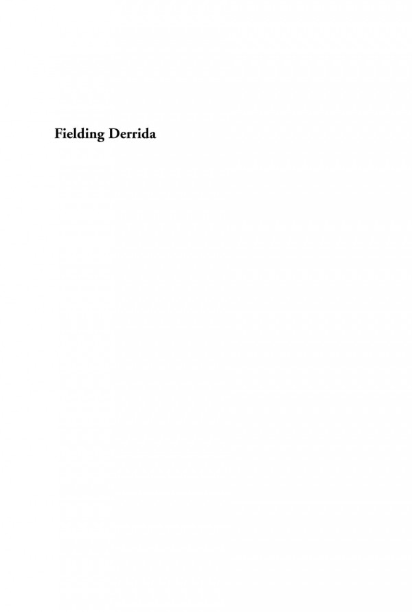 Fielding Derrida Philosophy Literary Criticism History And The Work Of Deconstruction Joshua Kates
