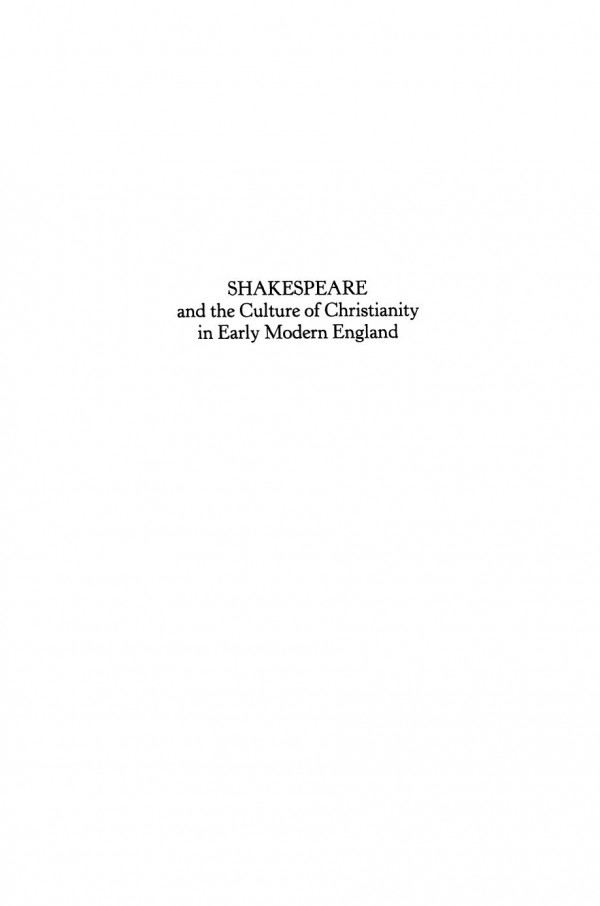 Shakespeare And The Culture Of Christianity In Early Modern England Dennis Taylor Editor David N Beauregard Editor