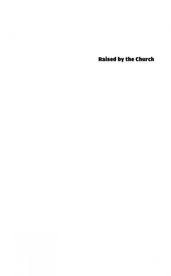 Raised By The Church Growing Up In New York Citys Catholic Orphanages Edward Rohs Judith Estrine