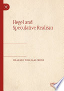 Hegel And Speculative Realism Charles William Johns