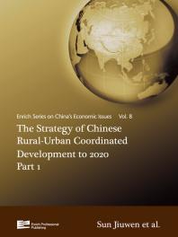 The Strategy Of Chinese Ruralurban Coordinated Development To 2020 Part 1 1st Edition Jiuwen Sun