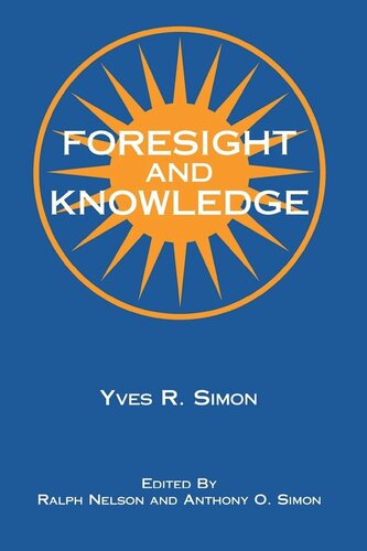 Foresight And Knowledge Yves R Simon