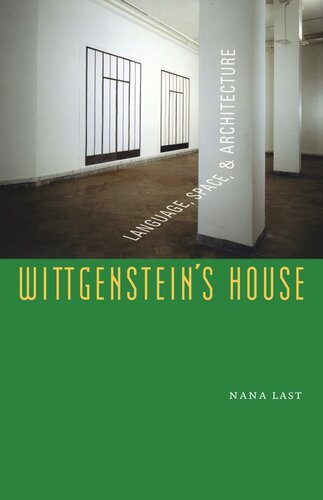 Wittgensteins House Language Space And Architecture Nana Last
