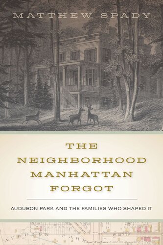 The Neighborhood Manhattan Forgot Audubon Park And The Families Who Shaped It Matthew Spady