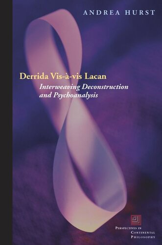 Derrida Visvis Lacan Interweaving Deconstruction And Psychoanalysis Andrea Hurst