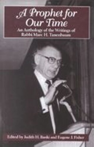 A Prophet For Our Time An Anthology Of The Writings Of Rabbi Marc H Tannenbaum Judith H Banki Eugene J Fisher