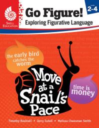 Go Figure Exploring Figurative Language Levels 24 1st Edition Timothy Rasinski Melissa Cheesman Smith Jerry Zutell