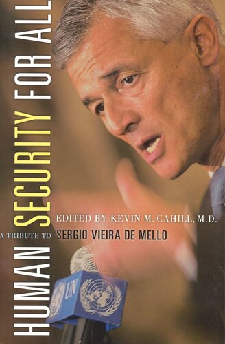 Human Security For All A Tribute To Sergio Vieira De Mello Kevin M Cahill Editor