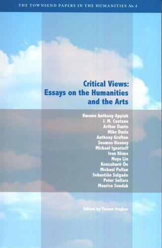Critical Views Essays On The Humanities And The Arts Teresa Stojkov Editor