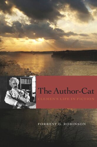 The Authorcat Clemenss Life In Fiction Forrest G Robinson
