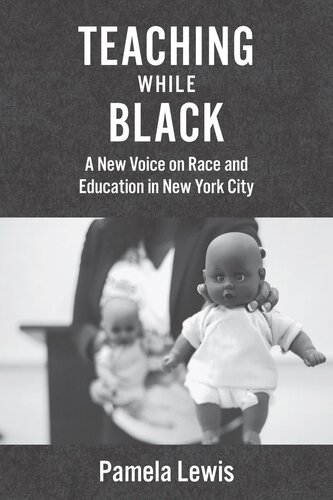 Teaching While Black A New Voice On Race And Education In New York City Pamela Lewis