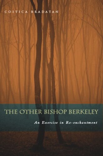 The Other Bishop Berkeley An Exercise In Reenchantment Costica Bradatan