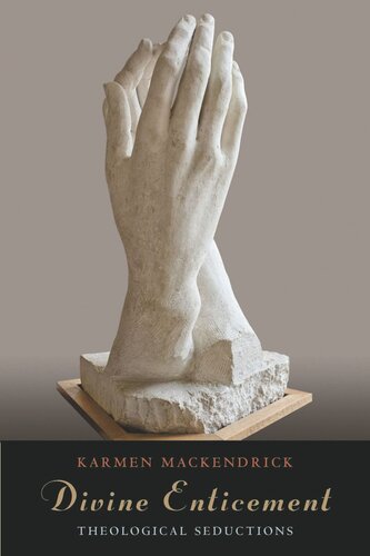 Divine Enticement Theological Seductions Karmen Mackendrick